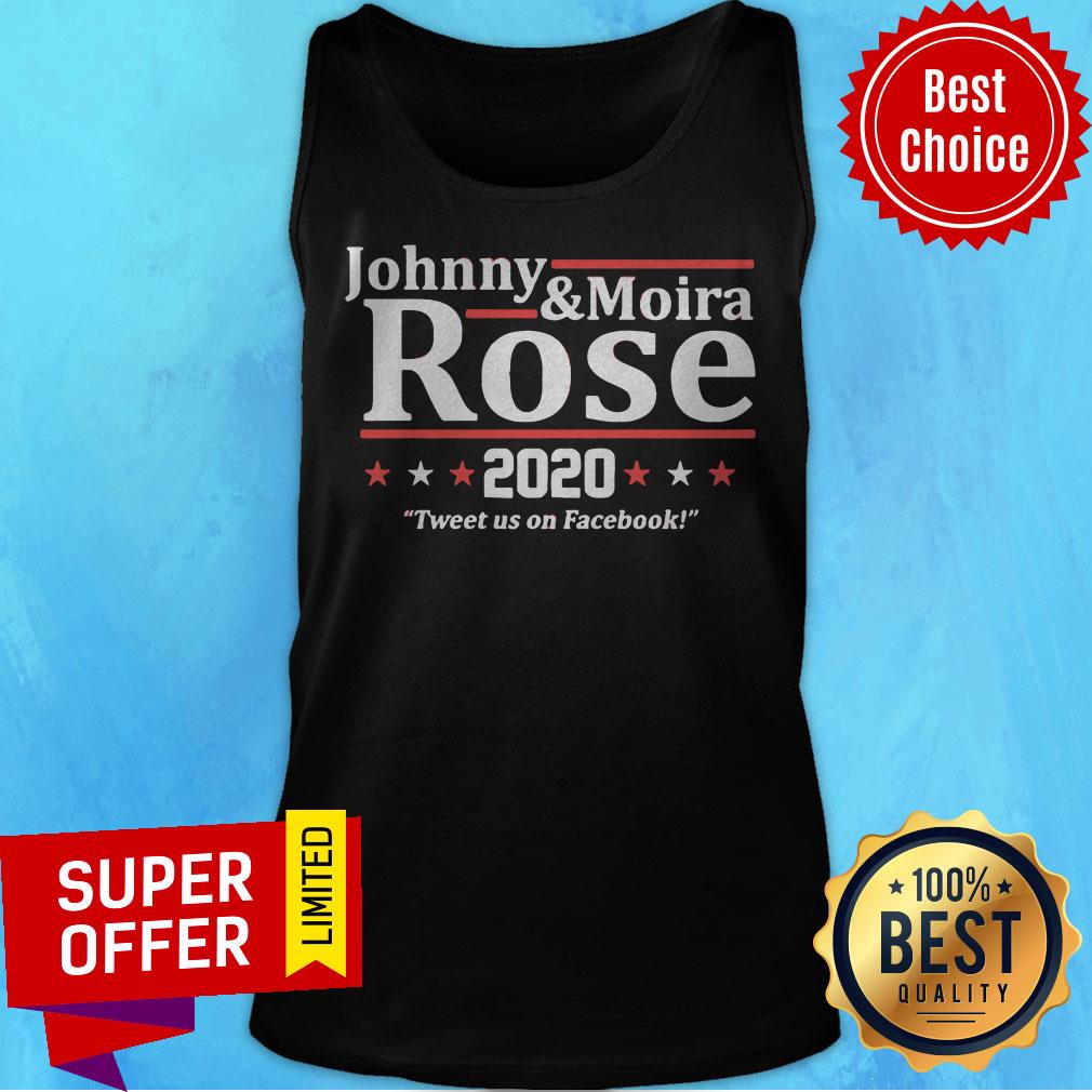 Top Johnny And Moira Rose 2020 Tweet Us On Facebook Shirt - Image 5
