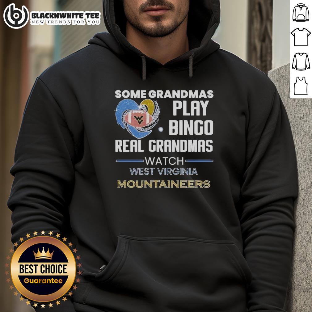 Nice Some Grandmas Play Bingo Real Grandmas Watch West Virginia Mountaineers T-Shirt - Image 2