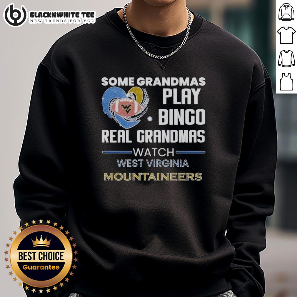 Nice Some Grandmas Play Bingo Real Grandmas Watch West Virginia Mountaineers T-Shirt - Image 5
