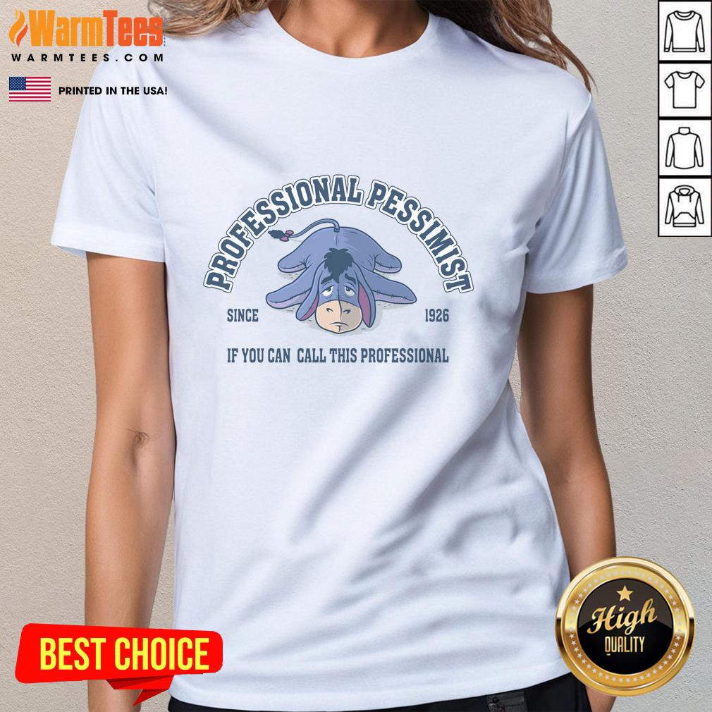 Official Professional Pessimist Since 1926 If You Can Call This Professional T-Shirt - Image 3