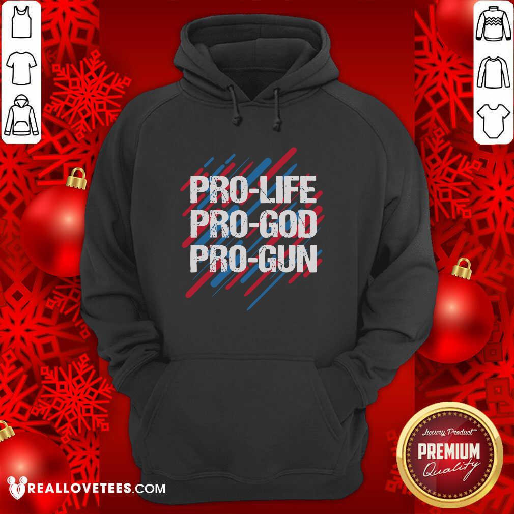 Cute Pro Life Pro God Pro Gun Patriotic Americans Shirt - Image 4