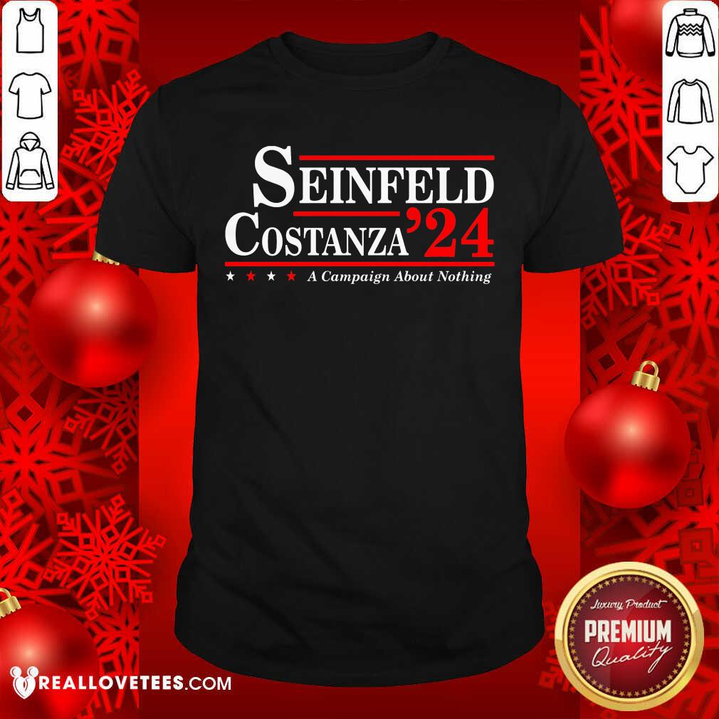 Seinfeld Costanza 2024 A Campaign About Nothing Shirt