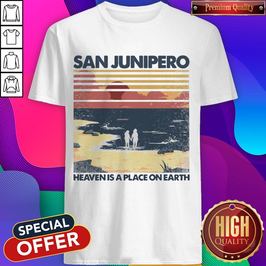 San Junipero Heaven Is Place On Earth Vintage Shirt