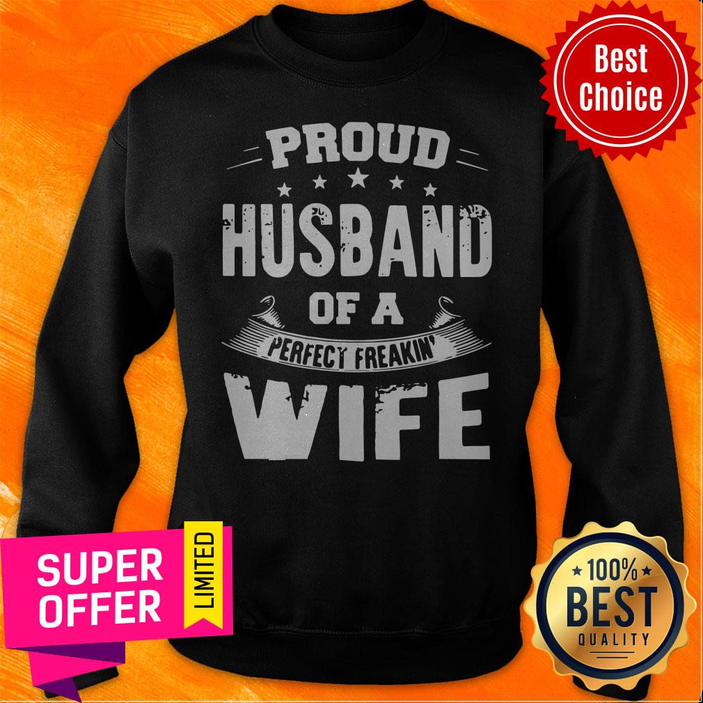 Funny Proud Husband Of A Perfect Freakin' Wife Shirt - Image 2