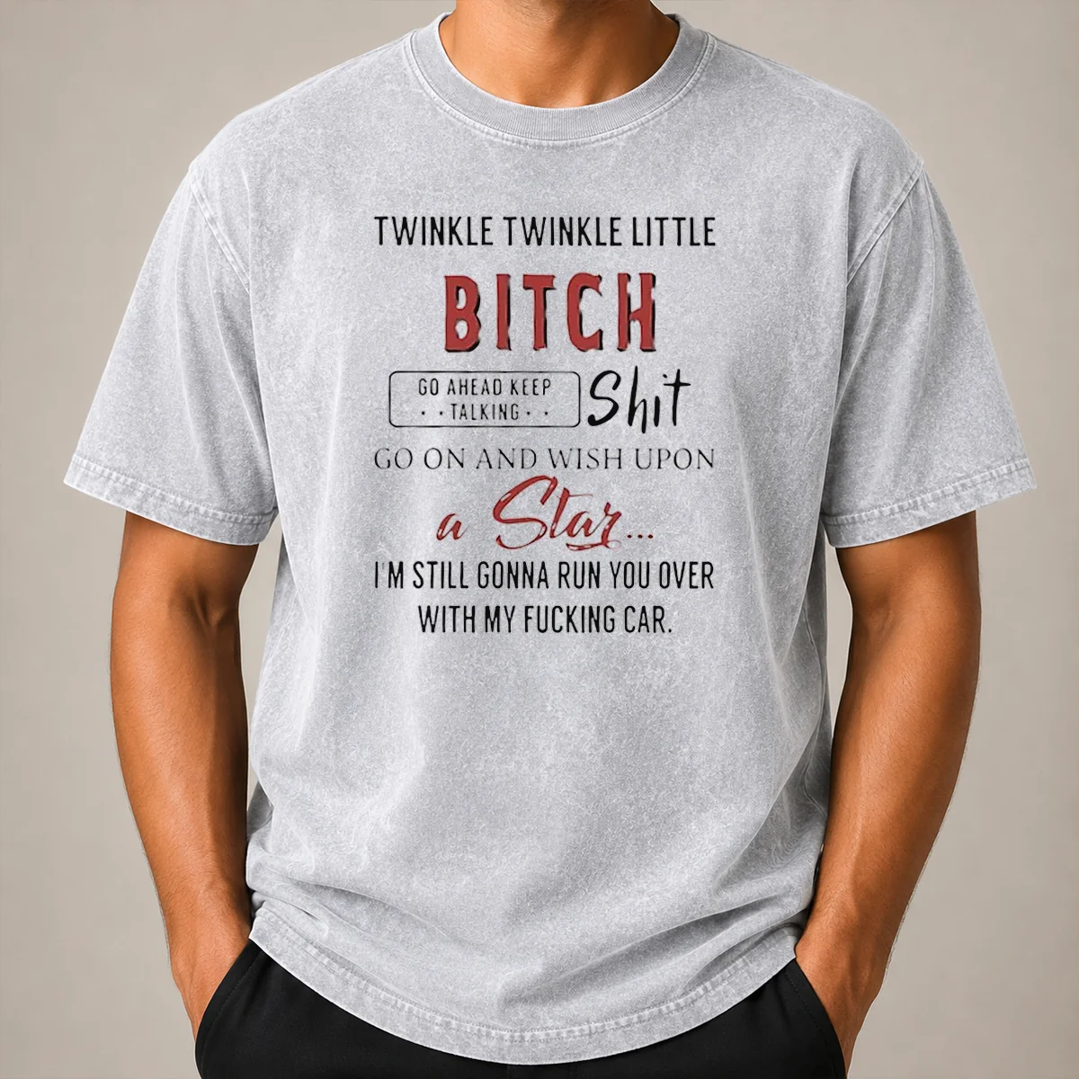 Nice Twinkle Twinkle Little Bitch Go Ahead Keep Talking Shit Go On And Wish Upon A Star Shirt - Image 8