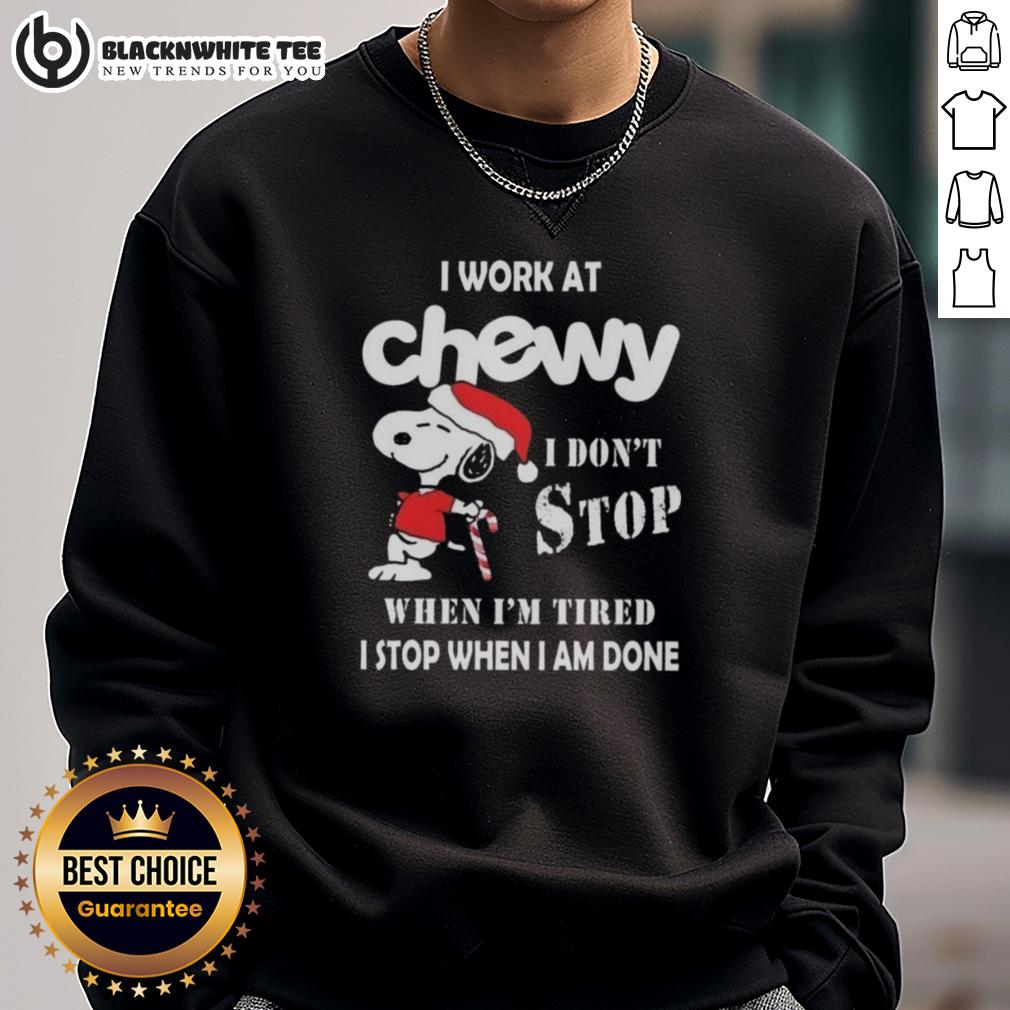 Awesome Snoopy I Work At Chewy I Don't Stop When I'm Tired I Stop When I Am Done Christmas T-Shirt - Image 5