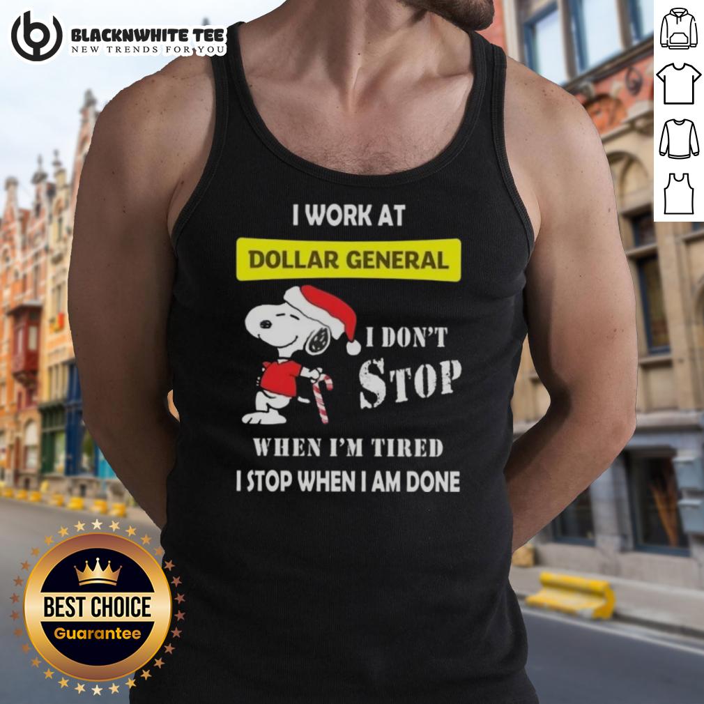 Awesome Snoopy I Work At Dollar General I Don't Stop When I'm Tired I Stop When I Am Done Christmas T-Shirt - Image 4