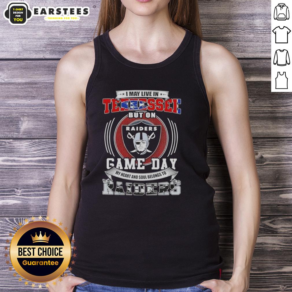 Good I May Live In Tennessee But On Game Day My Heart And Soul Belongs To Las Vegas Raiders Football T-Shirt - Image 4