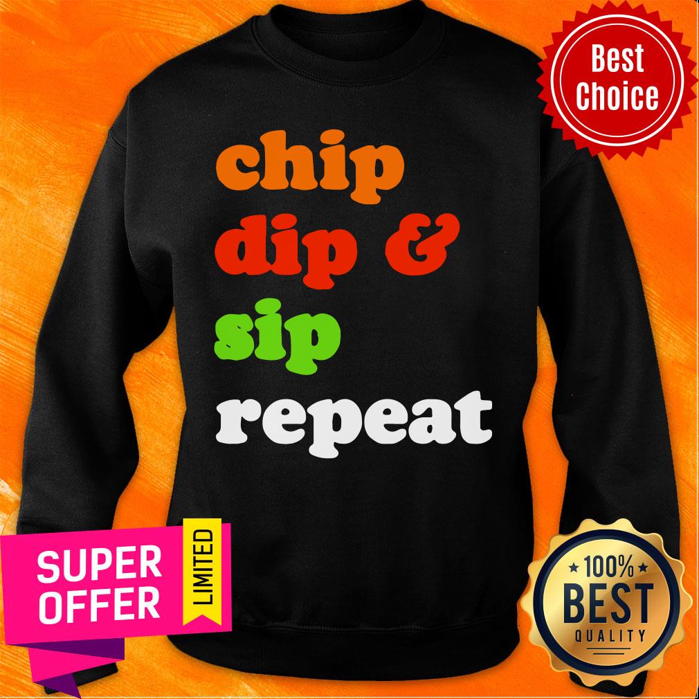 Chip Dip And Sip Repeat Shirt - Image 4