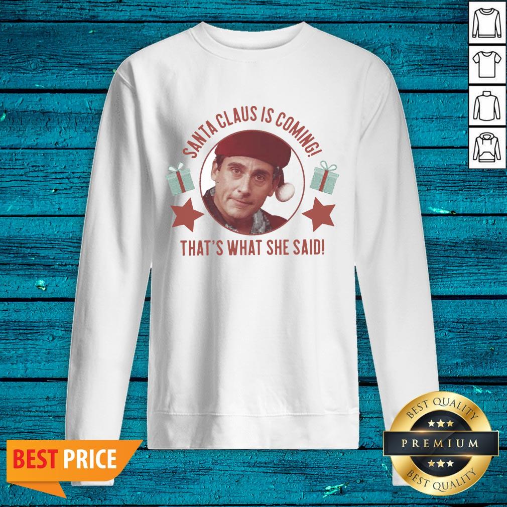 Lovely Michael Scott Santa Claus Is Coming That’s What She Said Shirt - Image 2
