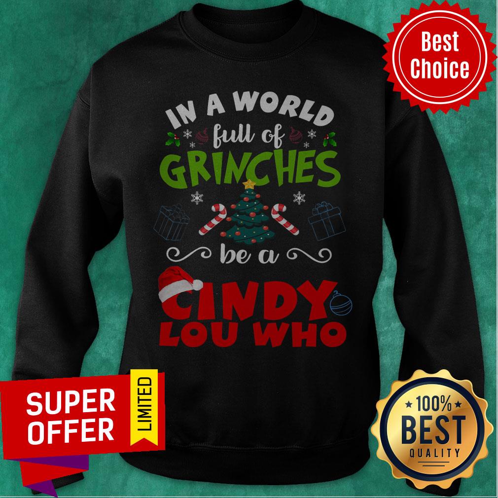 Official In a World Full Of Grinches Be A Cindy lou Who Shirt - Image 5