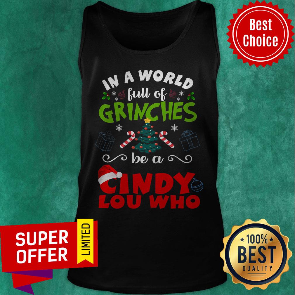 Official In a World Full Of Grinches Be A Cindy lou Who Shirt - Image 4