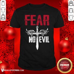 Awesome Fear No Evil Shirt
