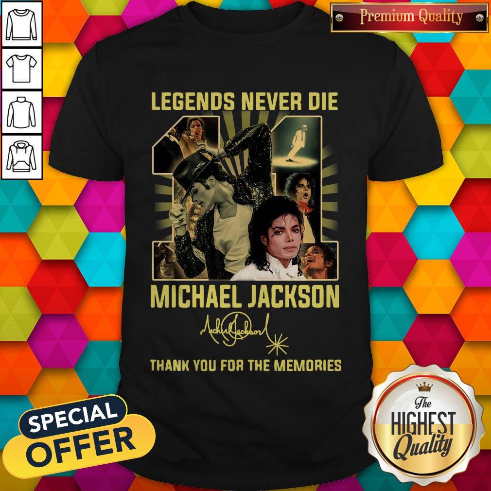 Legends Never Die 11 Michael Jackson Thank You For The Memories Signature Shirt