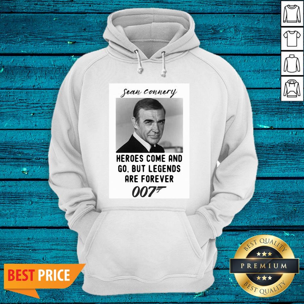 Pretty Sean Connery Heroes Come And Go But Legends Are Forever 007 Shirt - Image 3