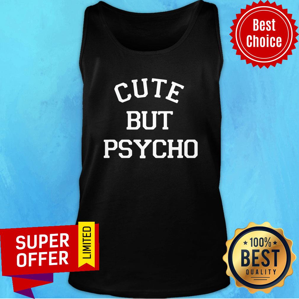 Awesome Cute But Psycho Shirt - Image 3