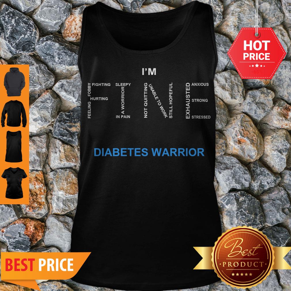I’m Fine Diabetes Awareness Feeling Hurting Foggy Fighting Shirt - Image 3
