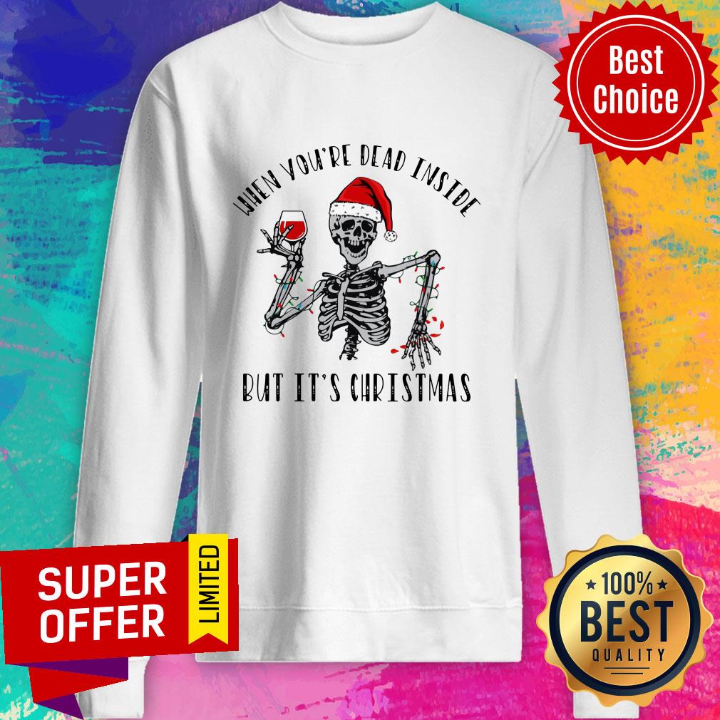 Skeleton When You're Dead Inside But It’s Christmas Shirt - Image 4