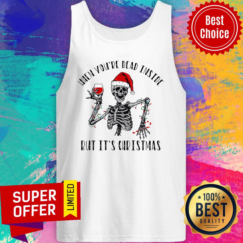 Skeleton When You're Dead Inside But It’s Christmas Shirt - Image 3