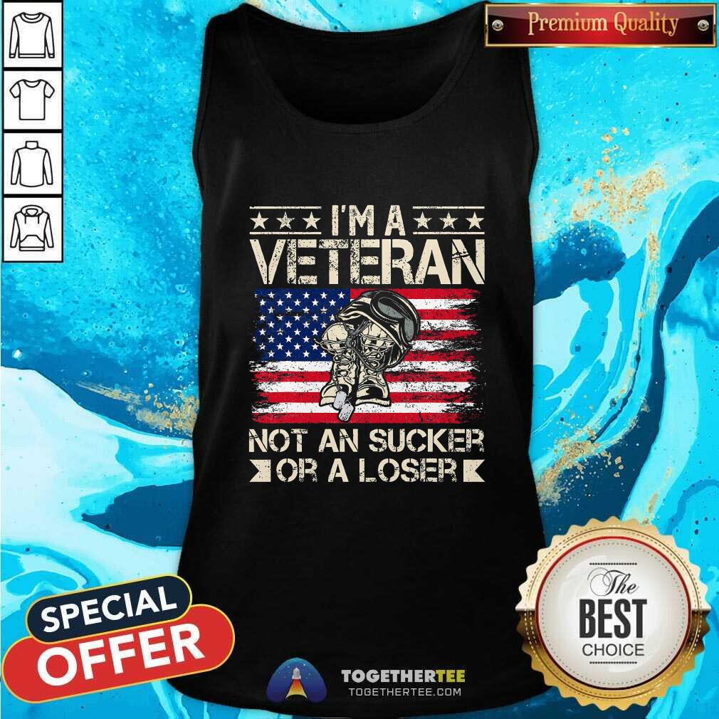 Top I'm A Veteran Not A Sucker Or A Loser Patriotic T-Shirt - Image 3