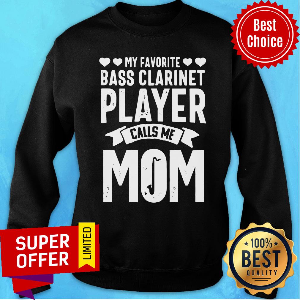 Funny My Favorite Bass Clarinet Player Calls Me Mom Shirt - Image 5