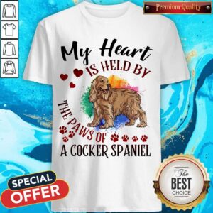 My Heart Is Held By The Paws Of A Cocker Spaniel Shirt