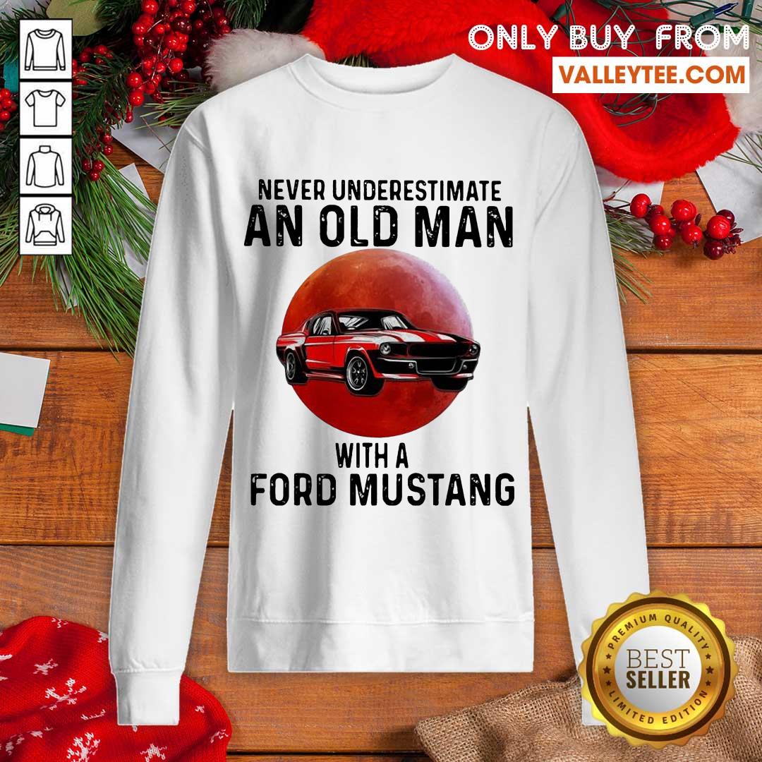 Wicked Never Underestimate An Old Man With A Ford Mustang THe Moon Shirt - Image 5