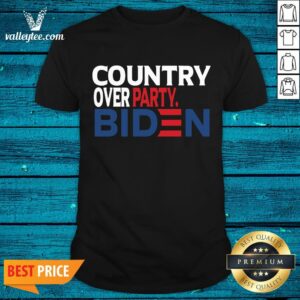 Beautiful Country Over Party Biden Election Shirt
