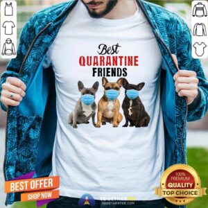 Cute Bulldog Best Quarantine Friends Shirt