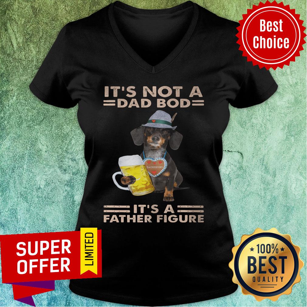 It's Not A Dad Bod Dog It's A Father Figure Shirt - Image 3
