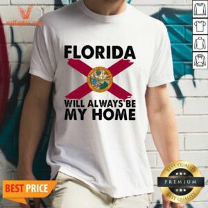 Happy Florida Will Always Be My Home Logo Shirt