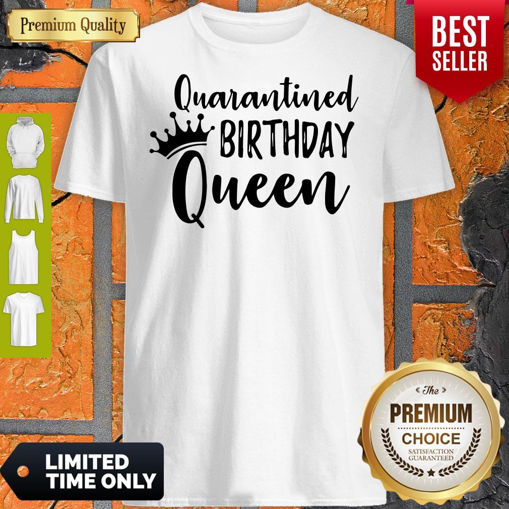 Official Quarantined Birthday Queen Shirt