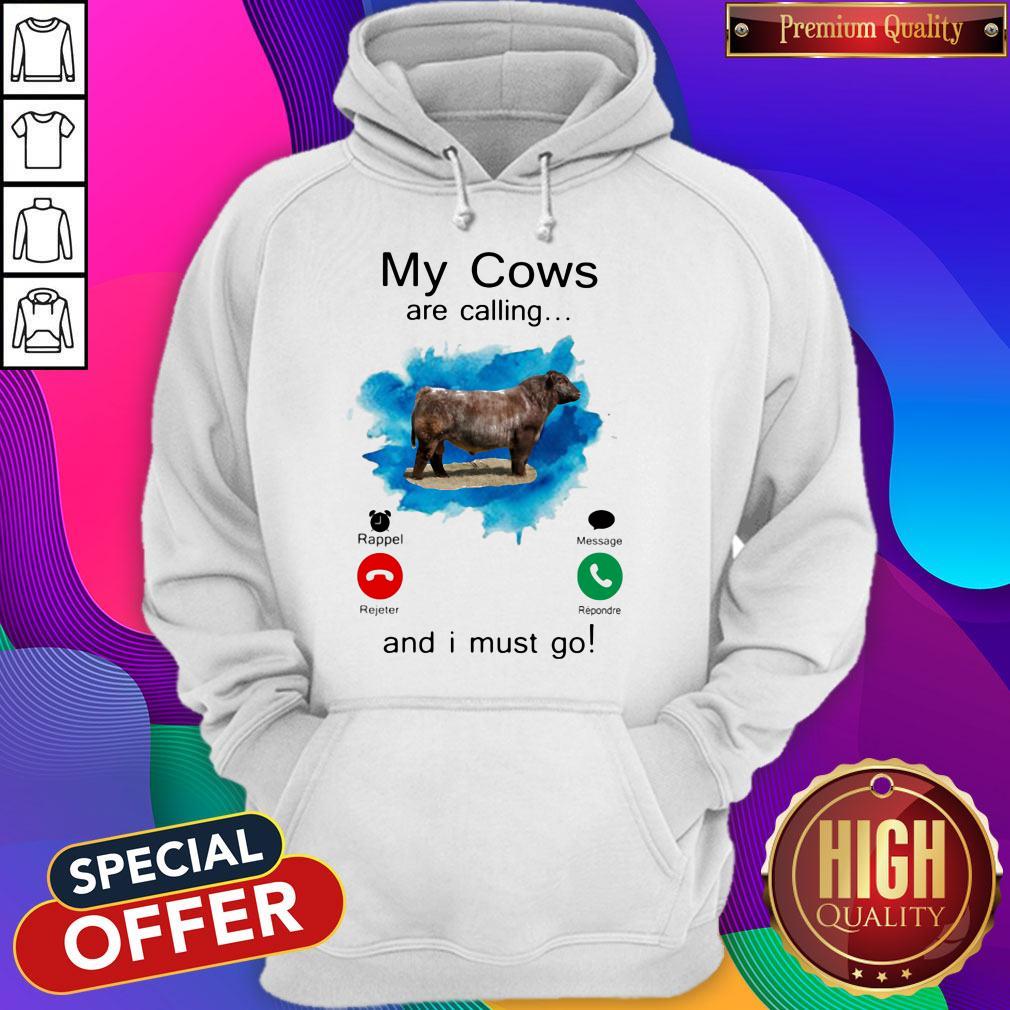 Funny My Cows Are Calling And I Must Go Shirt - Image 5