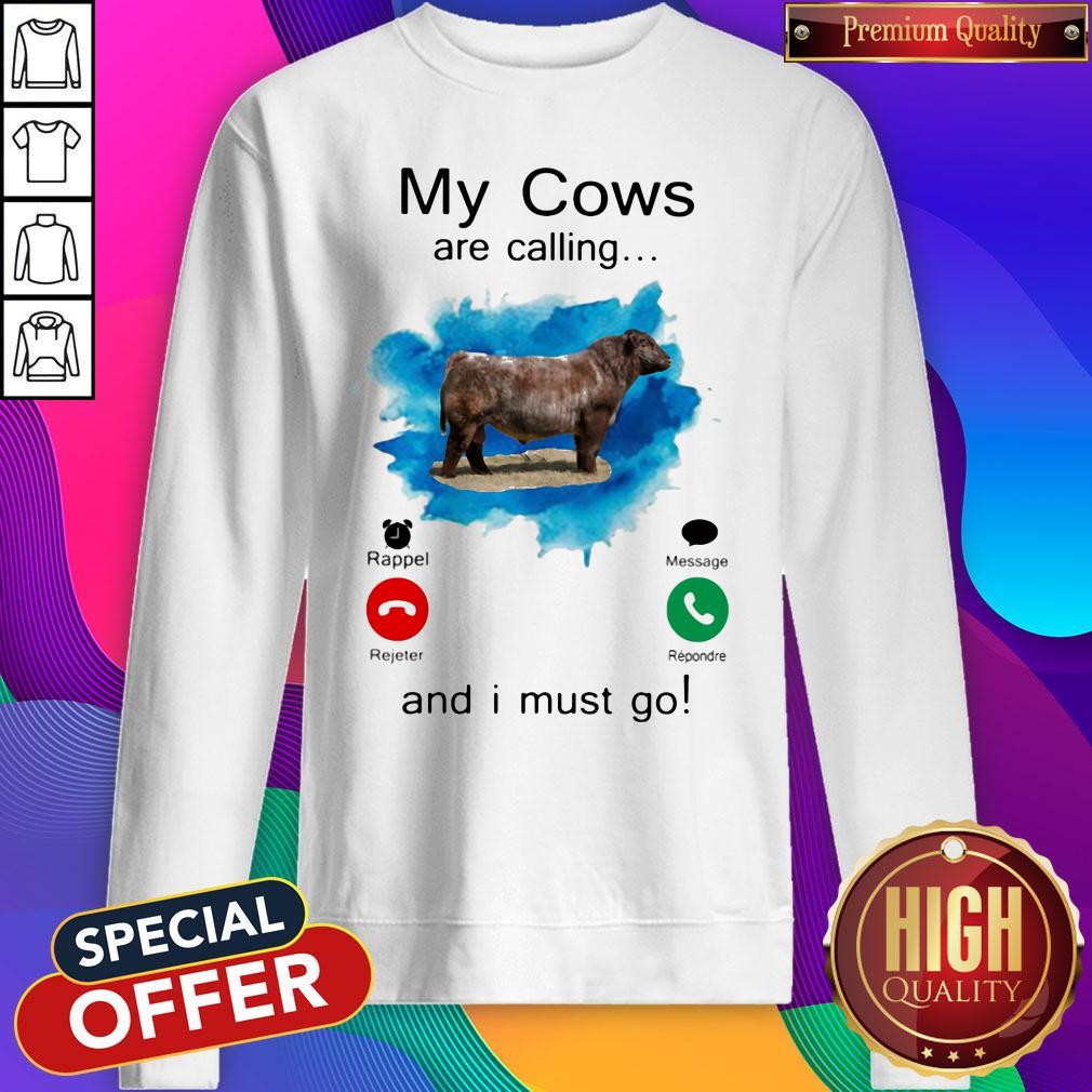 Funny My Cows Are Calling And I Must Go Shirt - Image 4