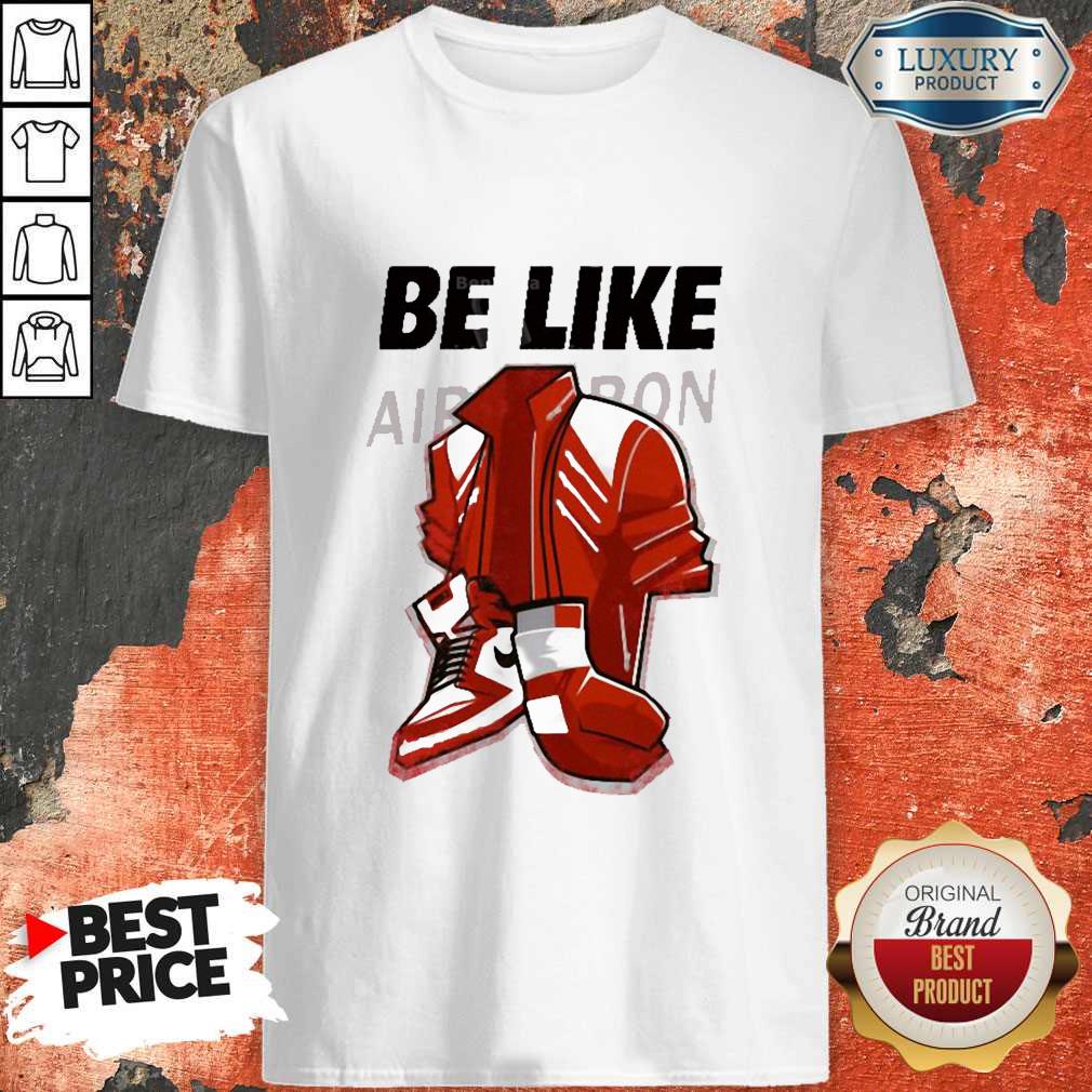 Nice Be Like Mike Tyson Shirt