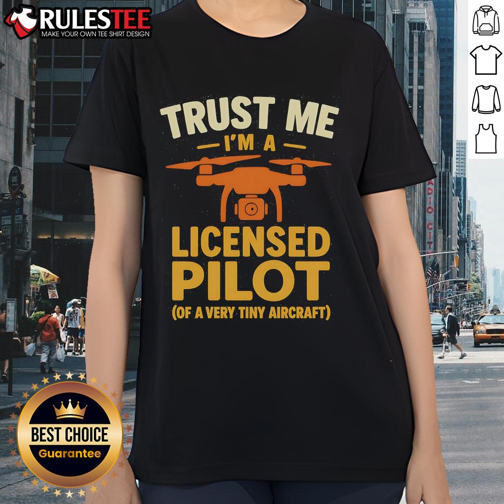 Funny Trust Me I'm A Licensed Pilot Of A Very Tiny Aircraft T-Shirt - Image 3