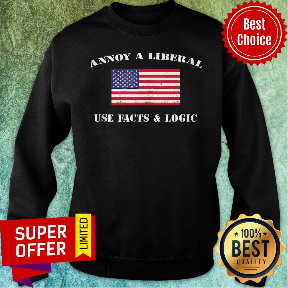 Annoy A Liberal Use Facts And Logic Conservative Farright Republicans American Flag Shirt - Image 5