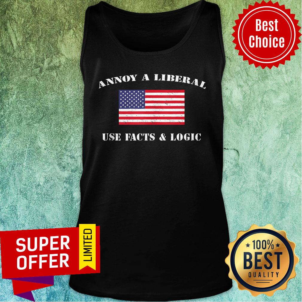 Annoy A Liberal Use Facts And Logic Conservative Farright Republicans American Flag Shirt - Image 4