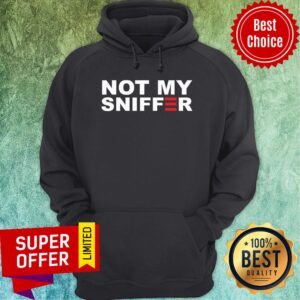 Awesome Not My Sniffer President Trump Biden Election Shirt