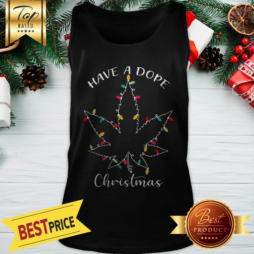 Weed Christmas Lights Have A Dope Christmas Shirt - Image 3