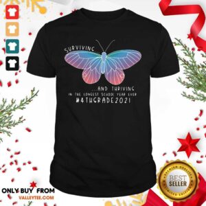 Butterfly Surviving And Thriving In The Longest School Year Ever 4th Grade 2021 Shirt