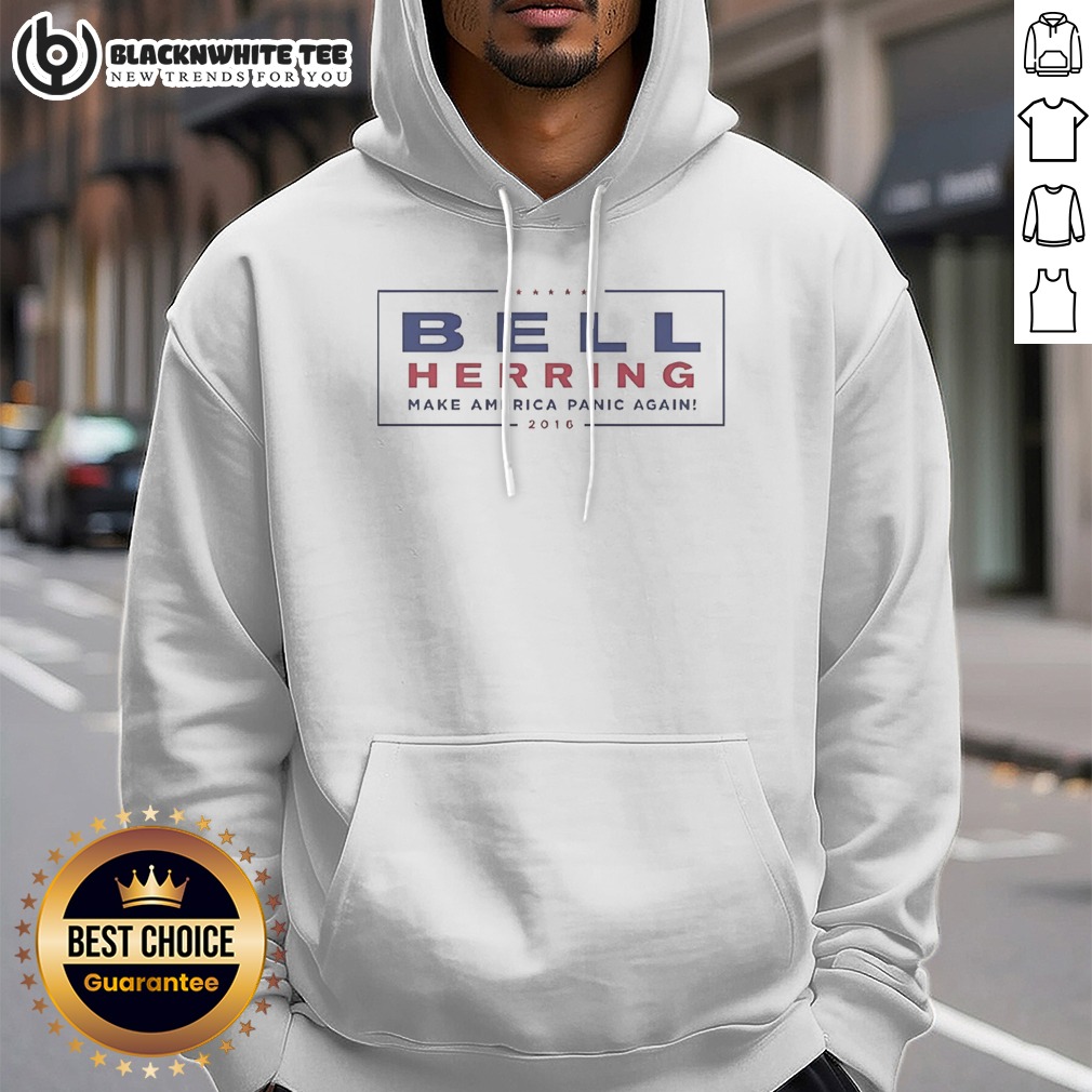 Hot Bell Herring Make America Panic Again 2016 Shirt - Image 2