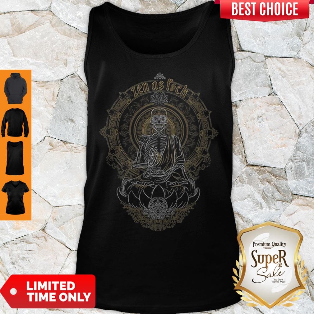 Top Skeleton Zen As Fuck Shirt - Image 4