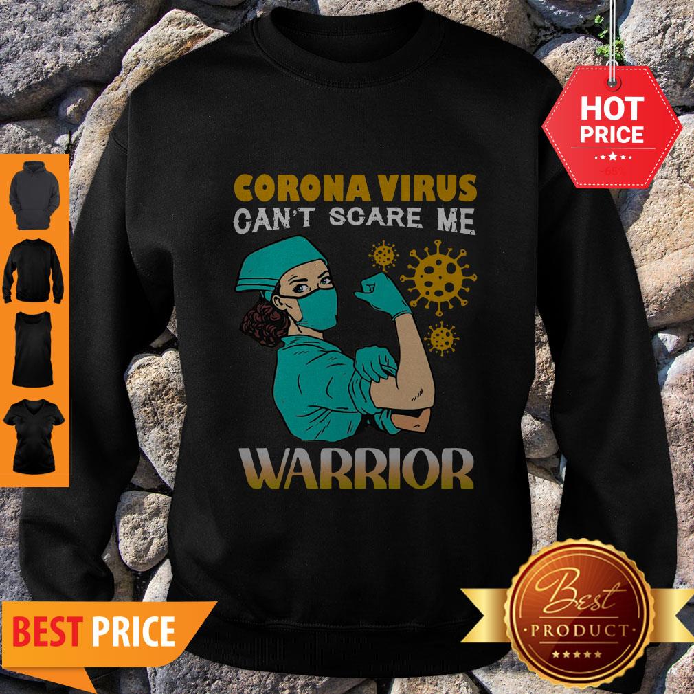 Awesome Strong Nurse Corona Virus Can’t Scare Me Warrior Shirt - Image 3