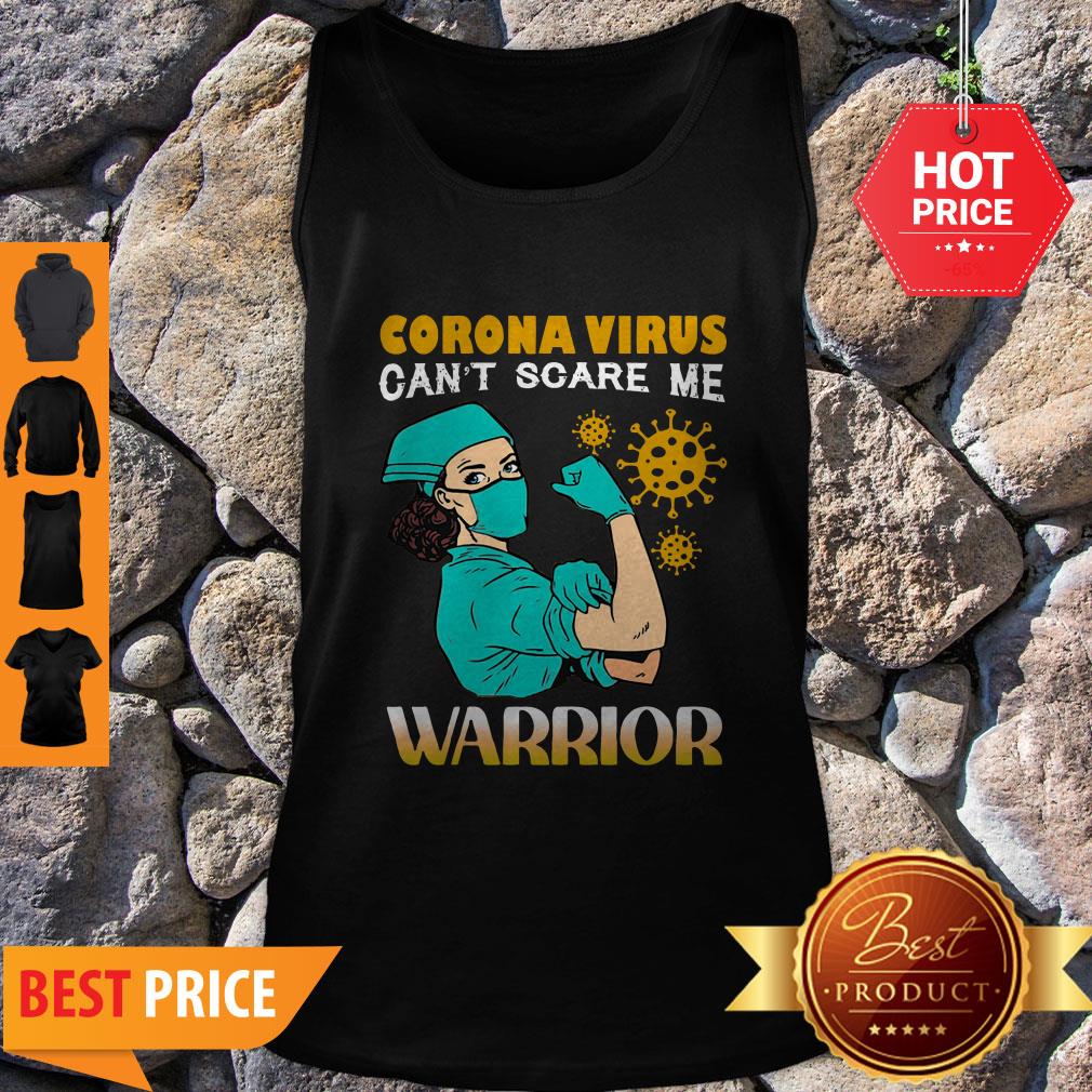 Awesome Strong Nurse Corona Virus Can’t Scare Me Warrior Shirt - Image 4