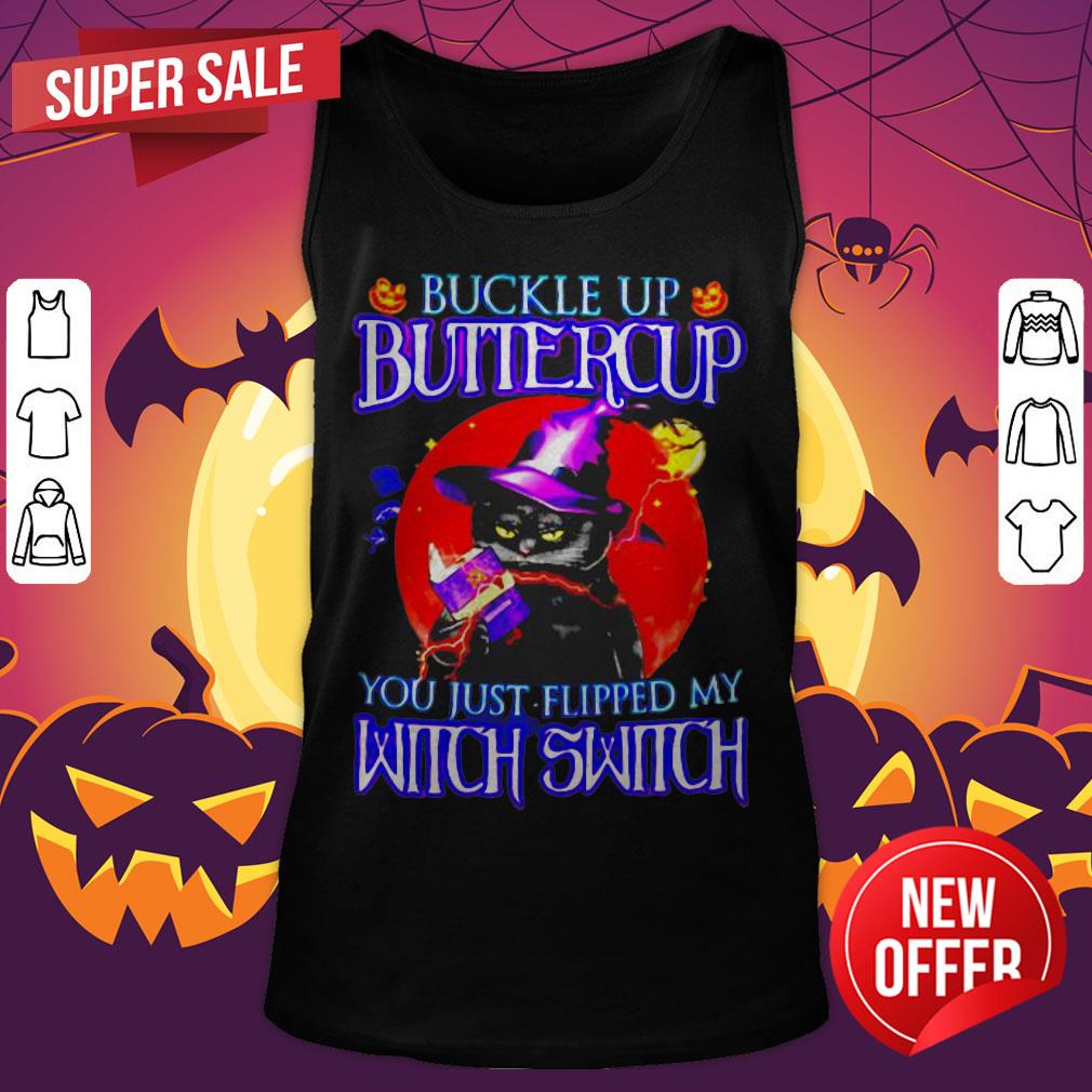 Buckle Up Butiercup You Just Flipped My Witch Switch Shirt - Image 5
