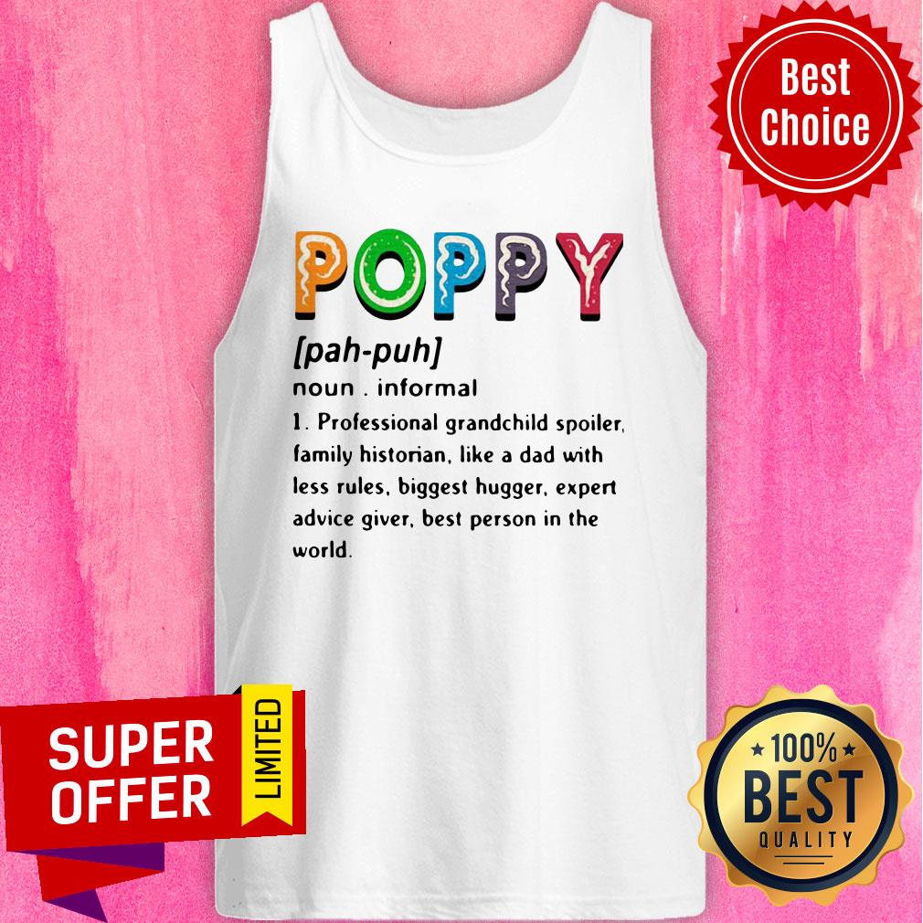 Poppy Professional Grandchild Spoiler Family Historian Like A Dad With Less Rules Shirt - Image 3