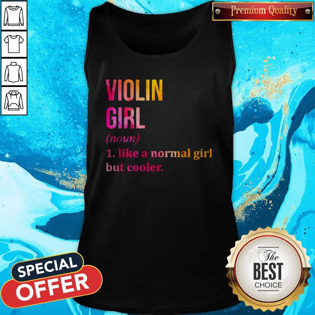 Top Violin Girl Noun Line A Normal Girl But Cooler Shirt - Image 3