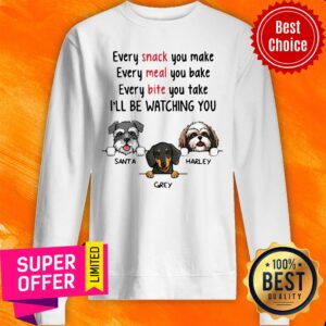 Alternative view of Top Very Snack You Make Meal Bite I’ll Be Watching You Dog Shirt