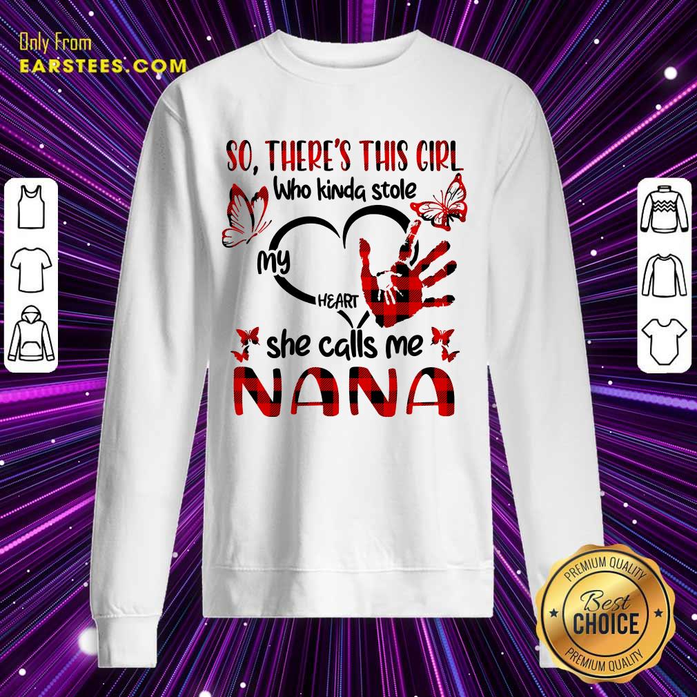 Nice There This Girl She Call Me Nana Shirt - Image 3